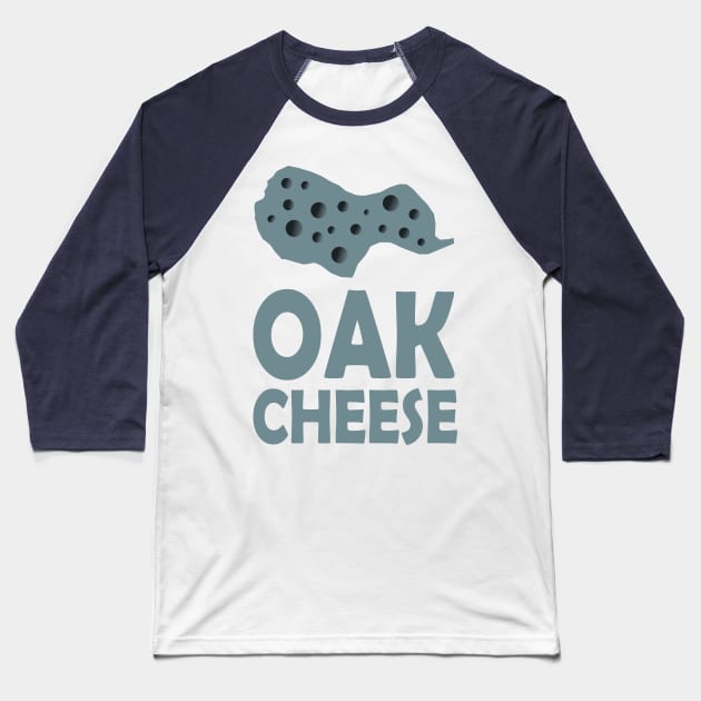 OAK Cheese Baseball T-Shirt by PedroVale